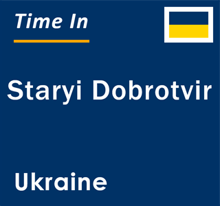 Current local time in Staryi Dobrotvir, Ukraine