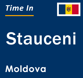 Current local time in Stauceni, Moldova