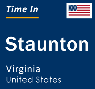 Current local time in Staunton, Virginia, United States