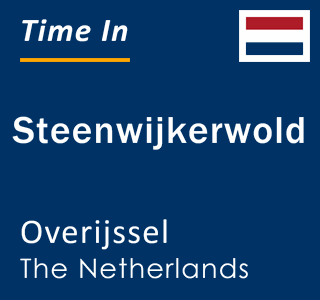 Current local time in Steenwijkerwold, Overijssel, The Netherlands