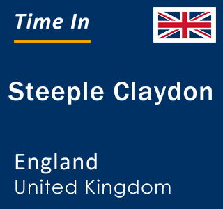 Current local time in Steeple Claydon, England, United Kingdom