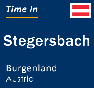 Current time in Stegersbach, Burgenland, Austria