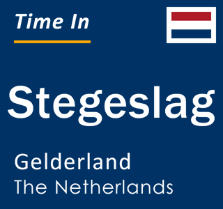 Current local time in Stegeslag, Gelderland, The Netherlands