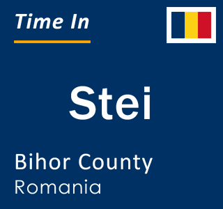 Current local time in Stei, Bihor County, Romania