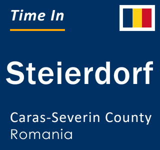 Current local time in Steierdorf, Caras-Severin County, Romania