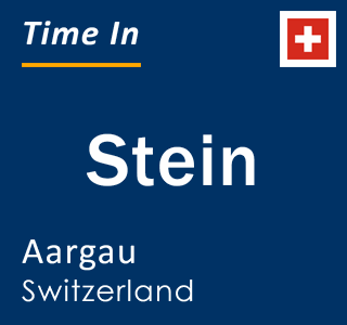 Current local time in Stein, Aargau, Switzerland