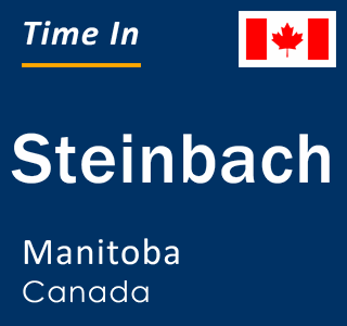 Current local time in Steinbach, Manitoba, Canada