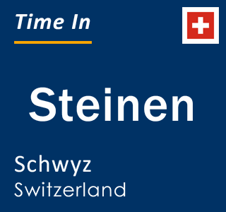 Current local time in Steinen, Schwyz, Switzerland