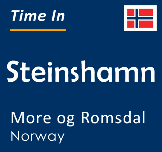 Current time in Steinshamn, More og Romsdal, Norway