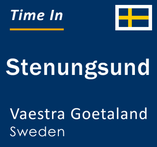 Current local time in Stenungsund, Vaestra Goetaland, Sweden