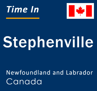Current local time in Stephenville, Newfoundland and Labrador, Canada