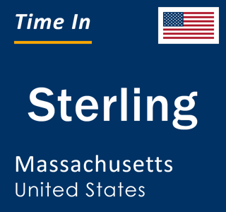 Current local time in Sterling, Massachusetts, United States