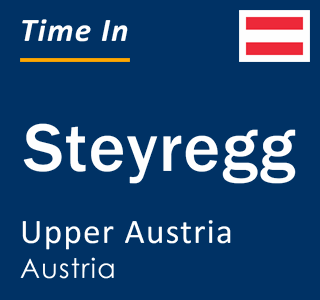 Current local time in Steyregg, Upper Austria, Austria