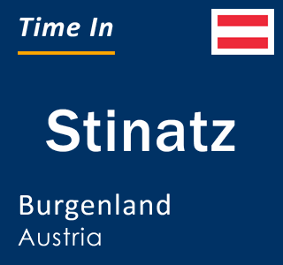 Current local time in Stinatz, Burgenland, Austria