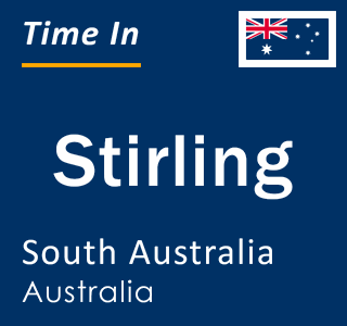 Current local time in Stirling, South Australia, Australia
