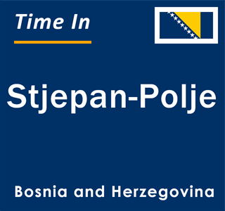 Current local time in Stjepan-Polje, Bosnia and Herzegovina