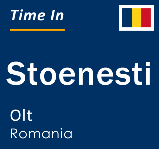 Current local time in Stoenesti, Olt, Romania