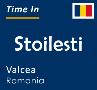 Current time in Stoilesti, Valcea, Romania
