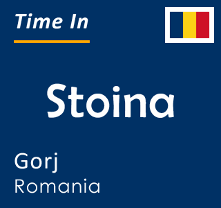 Current time in Stoina, Gorj, Romania