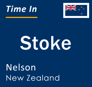 Current local time in Stoke, Nelson, New Zealand