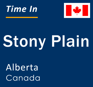 Current local time in Stony Plain, Alberta, Canada