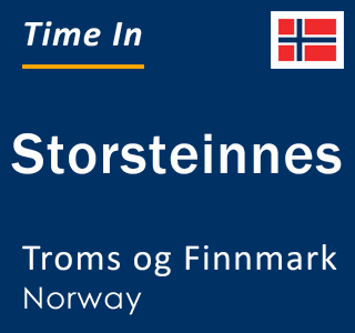 Current local time in Storsteinnes, Troms og Finnmark, Norway
