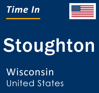 Current local time in Stoughton, Wisconsin, United States