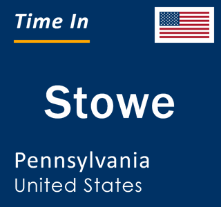 Current local time in Stowe, Pennsylvania, United States