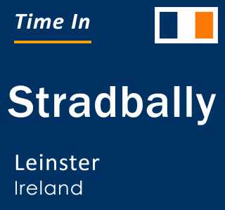 Current local time in Stradbally, Leinster, Ireland