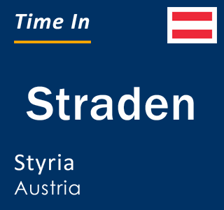 Current local time in Straden, Styria, Austria