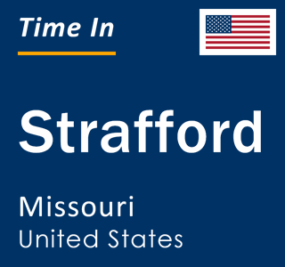 Current local time in Strafford, Missouri, United States