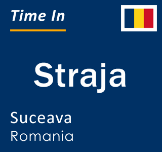 Current local time in Straja, Suceava, Romania