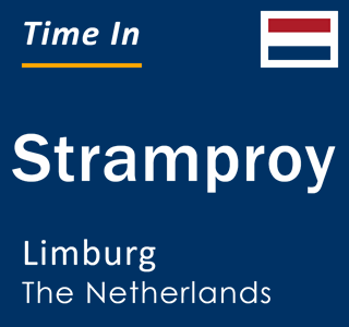 Current local time in Stramproy, Limburg, The Netherlands