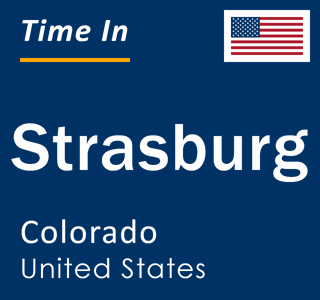 Current local time in Strasburg, Colorado, United States