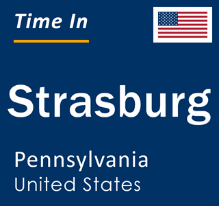 Current local time in Strasburg, Pennsylvania, United States