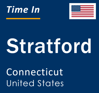 Current local time in Stratford, Connecticut, United States