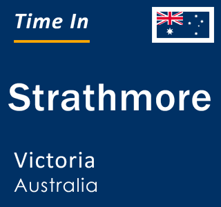 Current local time in Strathmore, Victoria, Australia