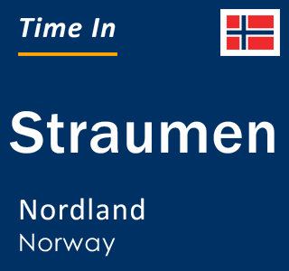 Current local time in Straumen, Nordland, Norway