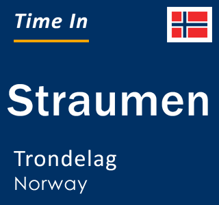 Current time in Straumen, Trondelag, Norway
