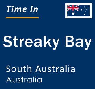 Current local time in Streaky Bay, South Australia, Australia