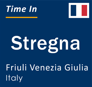 Current local time in Stregna, Friuli Venezia Giulia, Italy