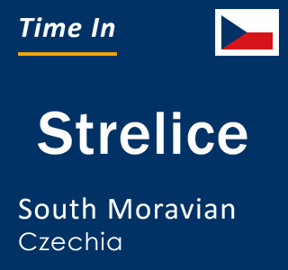 Current local time in Strelice, South Moravian, Czechia