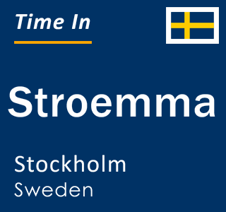 Current local time in Stroemma, Stockholm, Sweden