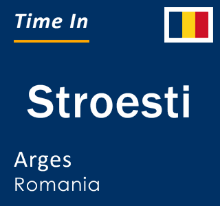 Current local time in Stroesti, Arges, Romania