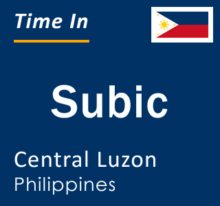 Current local time in Subic, Central Luzon, Philippines