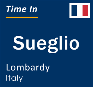 Current local time in Sueglio, Lombardy, Italy