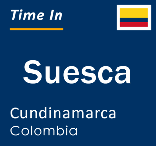 Current local time in Suesca, Cundinamarca, Colombia