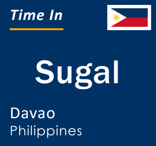 Current local time in Sugal, Davao, Philippines