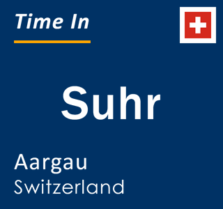Current local time in Suhr, Aargau, Switzerland
