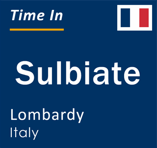 Current local time in Sulbiate, Lombardy, Italy